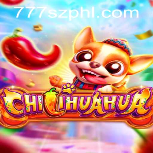 CHILIHUAHUA: A Thrilling Adventure into the World of 777sz